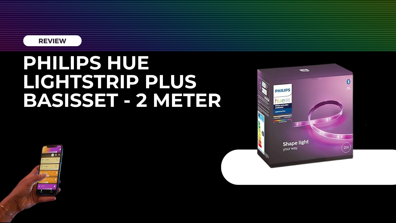 Review: Philips Hue Lightstrip Plus Basisset - 2 Meter